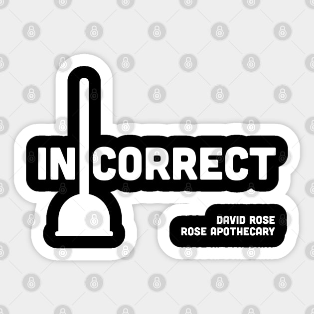 Toilet Plungers on Display at the Front of the Store are Incorrect - David Rose on Schitt's Creek Sticker by YourGoods